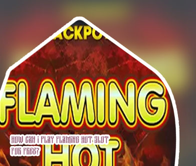 Free 40 flaming hot slot