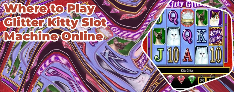 Kitty glitter slot machine free