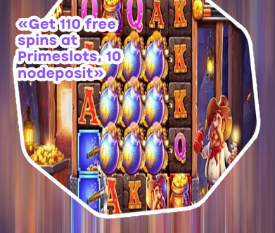 Primeslots 110 free spins